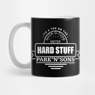 ParkNsons Hard Stuff 10 on the suck-o-tude meter Mug